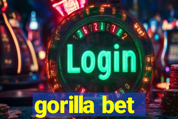 gorilla bet